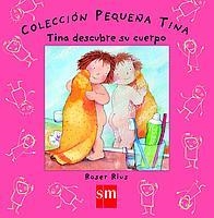 TINA DESCUBRE SU CUERPO (COL.PEQUEÑA TINA) | 9788434892866 | RIUS, ROSER | Llibreria La Gralla | Librería online de Granollers