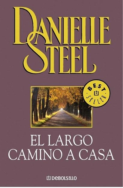 LARGO CAMINO A CASA, EL (DEBOLSILLO BESTSELLER 245/18) | 9788497594097 | STEEL, DANIELLE | Llibreria La Gralla | Llibreria online de Granollers