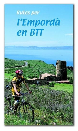 RUTES PER L'EMPORDA EN BTT | 9788495946072 | LARA GARCÍA, SERGI | Llibreria La Gralla | Llibreria online de Granollers