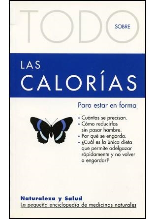 TODO SOBRE LAS CALORIAS (ENC.MEDICINAS NATURALES 4) | 9788493303938 | DALLA VIA, GUDRUN | Llibreria La Gralla | Llibreria online de Granollers