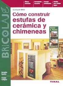 COMO CONSTRUIR ESTUFAS DE CERAMICA Y CHIMENEAS PASO A PASO | 9788430536214 | WILD, GERHARD | Llibreria La Gralla | Llibreria online de Granollers