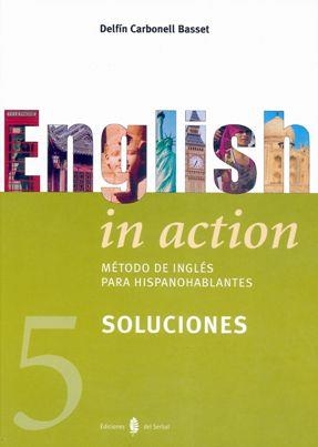 ENGLISH IN ACTION 5 SOLUCIONES | 9788476284186 | CARBONELL BASSET, DELFIN | Llibreria La Gralla | Librería online de Granollers