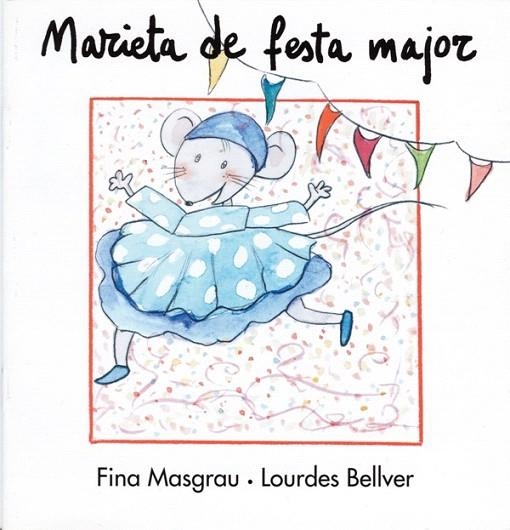 MARIETA DE FESTA MAJOR | 9788481314427 | MASGRAU, FINA / BELLVER, LOURDES | Llibreria La Gralla | Llibreria online de Granollers