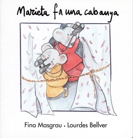 MARIETA FA UNA CABANYA | 9788481314434 | MASGRAU, FINA / BELLVER, LOURDES | Llibreria La Gralla | Llibreria online de Granollers