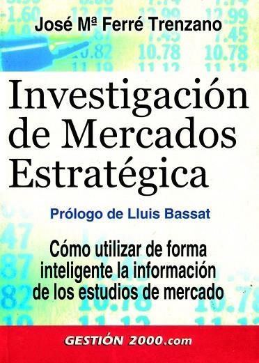 INVESTIGACION DE MERCADOS ESTRATEGICA | 9788480889186 | FERRE TRENZANO, JOSE M. | Llibreria La Gralla | Llibreria online de Granollers