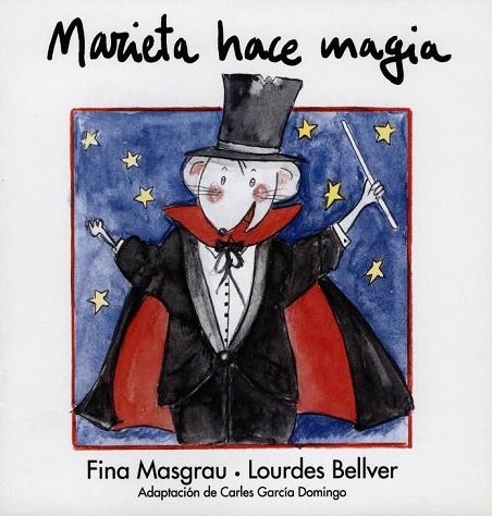 MARIETA HACE MAGIA | 9788481314786 | MASGRAU, FINA / BELLVER, LOURDES | Llibreria La Gralla | Llibreria online de Granollers