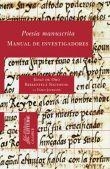 POESIA MANUSCRITA MANUAL DE INVESTIGADORES | 9788496049017 | JAURALDE, PABLO | Llibreria La Gralla | Librería online de Granollers