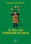 LIBRO DEL VENDEDOR DE IDEAS, EL | 9788479785611 | GARCIA CLAIRAC, SANTIAGO | Llibreria La Gralla | Llibreria online de Granollers