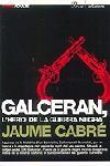 GALCERAN L'HEROI DE LA GUERRA NEGRA (JOVESADULTS 3) | 9788484375777 | CABRE, JAUME | Llibreria La Gralla | Librería online de Granollers