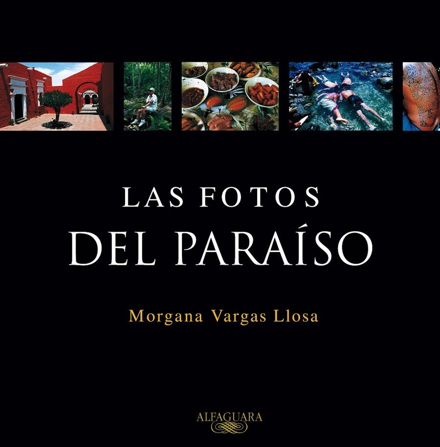 FOTOS DEL PARAISO, LAS | 9788420465616 | VARGAS LLOSA, MORGANA | Llibreria La Gralla | Llibreria online de Granollers