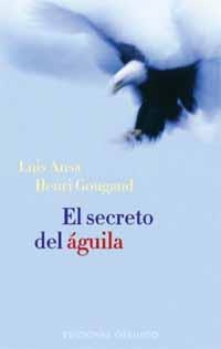 SECRETO DEL AGUILA, EL | 9788477208945 | ANSA, LUIS / GOUGAUD, HENRI | Llibreria La Gralla | Llibreria online de Granollers