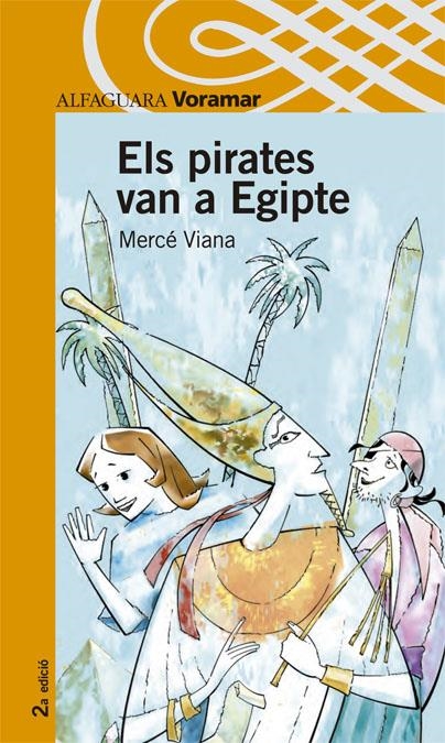 PIRATES VAN A EGIPTE, ELS (ALFAGUARA - VORAMAR 10 ANYS) | 9788481948769 | VIANA, MERCE | Llibreria La Gralla | Llibreria online de Granollers