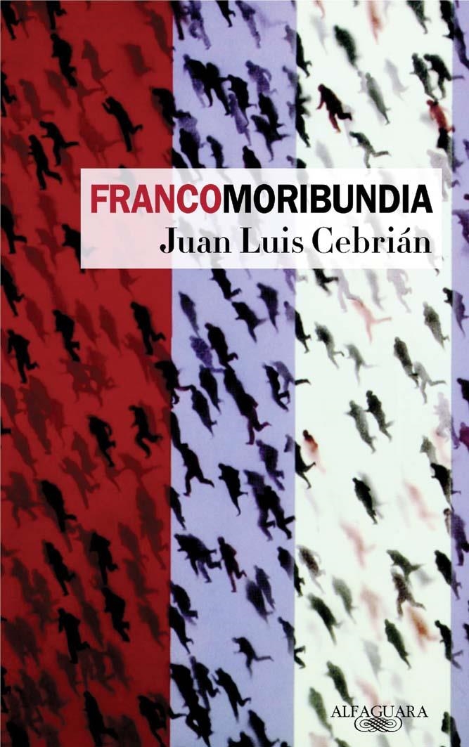 FRANCOMORIBUNDA | 9788420466699 | CEBRIAN, JUAN LUIS | Llibreria La Gralla | Llibreria online de Granollers