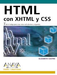 HTML CON XHTML Y CSS DISEÑO Y CREATIVIDAD | 9788441515338 | CASTRO, ELIZABETH | Llibreria La Gralla | Librería online de Granollers