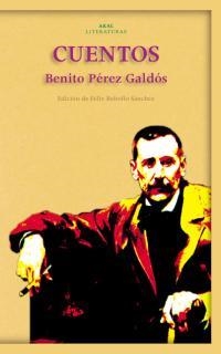 CUENTOS (AKAL LITERATURAS 11) | 9788446018650 | PEREZ GALDOS, BENITO | Llibreria La Gralla | Librería online de Granollers