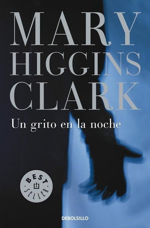 GRITO EN LA NOCHE, UN (DEBOLS!LLO BEST SELLER 184/3) | 9788497593960 | HIGGINS CLARK, MARY | Llibreria La Gralla | Llibreria online de Granollers