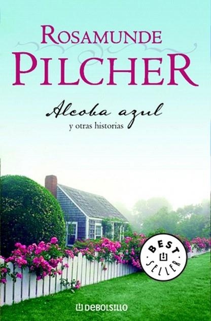 ALCOBA AZUL Y OTRAS HISTORIAS (DEBOLS!LLO BEST SELLER 188/3) | 9788497595674 | PILCHER, ROSAMUNDE | Llibreria La Gralla | Llibreria online de Granollers