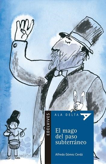 MAGO DEL PASO SUBTERRANEO, EL (ALA DELTA AZUL 16) | 9788426350008 | GOMEZ CERDA, ALFREDO | Llibreria La Gralla | Llibreria online de Granollers