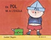 POL VA A L'ESCOLA, EN (1) | 9788447910991 | SLEGERS, LIESBET | Llibreria La Gralla | Llibreria online de Granollers