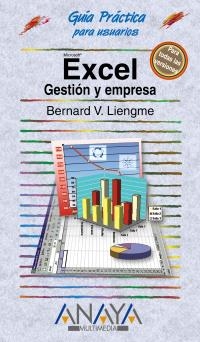 EXCEL GESTION Y EMPRESA (GUIA PRACTICA) | 9788441515536 | LIENGME, BERNARD V. | Llibreria La Gralla | Llibreria online de Granollers