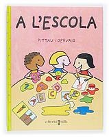 A L'ESCOLA | 9788466103213 | PITTAU I GERVAIS | Llibreria La Gralla | Llibreria online de Granollers