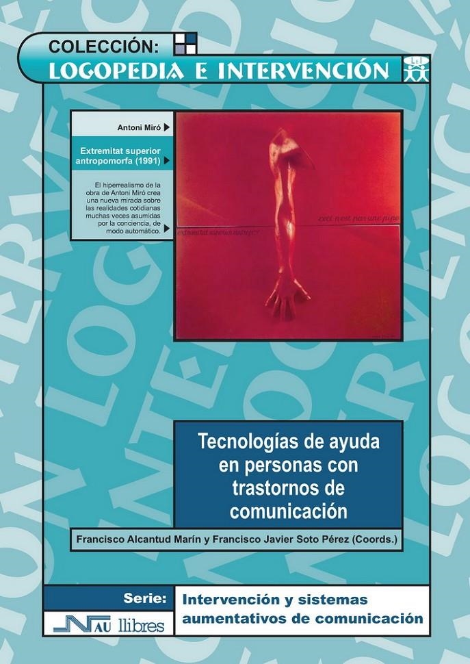 TECNOLOGIAS DE AYUDA EN PERSONAS CON TRASTORNOS DE COMUNICAC | 9788476426821 | ALCANTUD MARIN, FRANCISCO / SOTO PEREZ, F.J. | Llibreria La Gralla | Llibreria online de Granollers