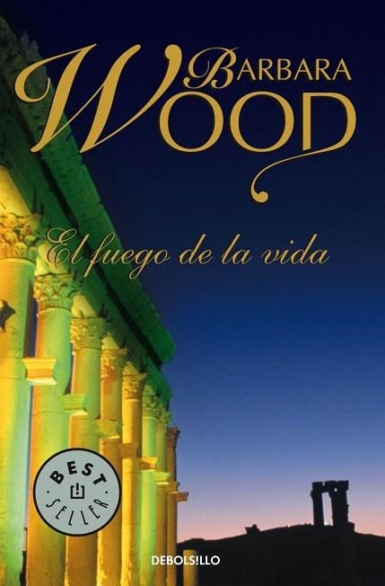 FUEGO DE LA VIDA, EL (DEBOLS!LLO BESTSELLER 458/7) | 9788497595407 | WOOD, BARBARA | Llibreria La Gralla | Librería online de Granollers