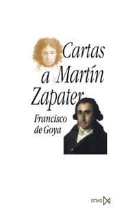 CARTAS A MARTIN ZAPATER | 9788470903991 | GOYA, FRANCISCO DE | Llibreria La Gralla | Llibreria online de Granollers