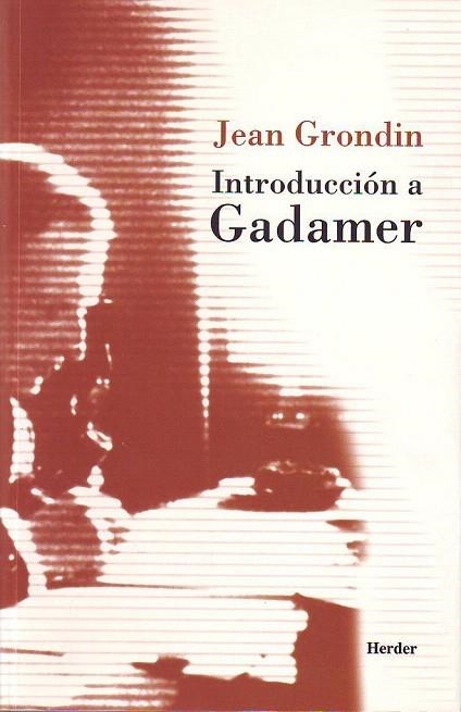 INTRODUCCION A GADAMER | 9788425422980 | GRONDIN, JEAN | Llibreria La Gralla | Llibreria online de Granollers