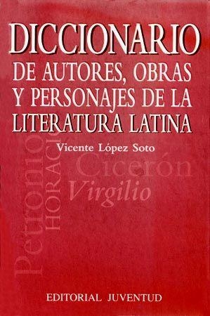 DICCIONARIO DE AUTORES OBRAS Y PERSONAJES DE LA LITER.LATINA | 9788426133106 | LOPEZ SOTO, VICENTE | Llibreria La Gralla | Llibreria online de Granollers