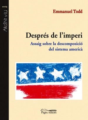 DESPRES DE L'IMPERI. ASSAIG SOBRE LA DESCOMPOSICIO DEL SISTE | 9788497790192 | TODD, EMMANUEL | Llibreria La Gralla | Llibreria online de Granollers