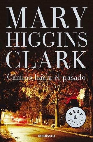 CAMINO HACIA EL PASADO (DEBOLSILLO BESTSELLER 184/26) | 9788497597203 | HIGGINS CLARK, MARY | Llibreria La Gralla | Librería online de Granollers