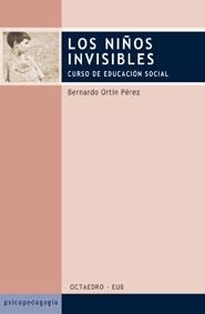 NIÑOS INVISIBLES CURSO DE DUCACION SOCIAL, LOS | 9788480635820 | ORTIN PEREZ, BERNARDO | Llibreria La Gralla | Llibreria online de Granollers