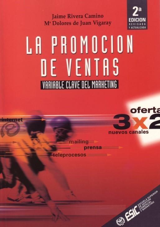 PROMOCION DE VENTAS VARIABLE CLAVE DEL MARKETING, LA | 9788473562997 | RIVERA CAMINO, JAIME / JUAN VIGARAY, M.DOLORES DE | Llibreria La Gralla | Llibreria online de Granollers