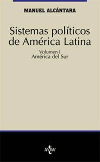 SISTEMAS POLITICOS DE AMERICA LATINA 1 AMERICA DEL SUR | 9788430939749 | ALCANTARA, MANUEL | Llibreria La Gralla | Llibreria online de Granollers