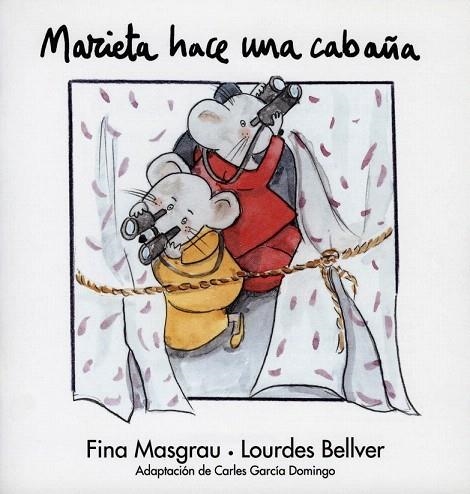 MARIETA HACE UNA CABAÑA | 9788481314779 | MASGRAU, FINA / BELLVER, LOURDES | Llibreria La Gralla | Librería online de Granollers