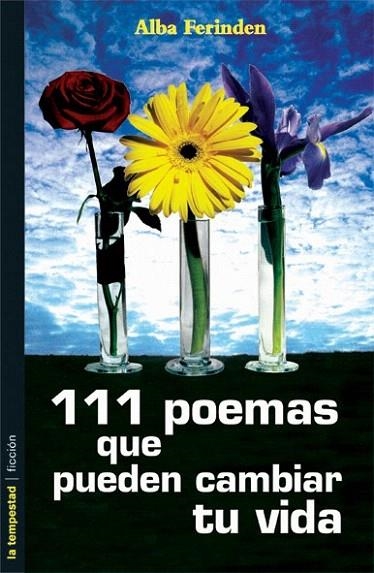 111 POEMAS QUE PUEDEN CAMBIAR TU VIDA (FICCION 10) | 9788479489755 | FERINDEN, ALBA | Llibreria La Gralla | Librería online de Granollers