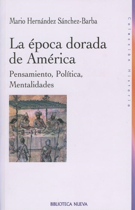 EPOCA DORADA DE AMERICA PENSAMIENTO POLITICA MENTALIDADES, L | 9788497421683 | HERNANDEZ SANCHEZ BARBA, MARIO | Llibreria La Gralla | Llibreria online de Granollers