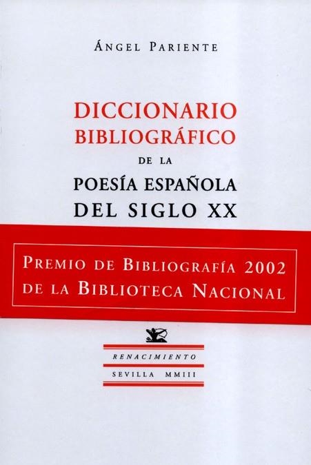 DICCIONARIO BIBLIOGRAFICO DE LA POESIA ESPAÑOLA DEL SIGLO XX | 9788484721093 | PARIENTE, ANGEL | Llibreria La Gralla | Llibreria online de Granollers