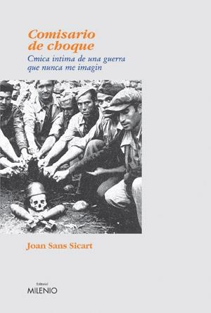 COMISARIO DE CHOQUE LA GUERRA QUE NUNCA IMAGINE | 9788497430708 | SANS SICART, JOAN | Llibreria La Gralla | Llibreria online de Granollers