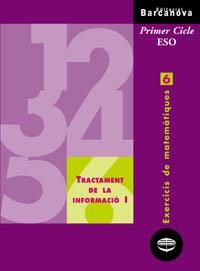 Q.MATEMATIQUES 6 1R CICLE ESO TRACTAMENT DE LA INFORMACIO 1 | 9788448913281 | COLERA JIMÉNEZ, JOSÉ/GAZTELU ALBERO, IGNACIO | Llibreria La Gralla | Llibreria online de Granollers