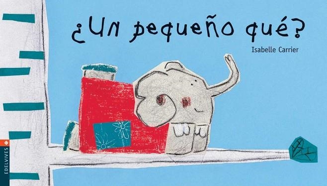 PEQUEÑO QUE, UN (LUCIERNAGA 4) | 9788426350114 | CARRIER, ISABELLE | Llibreria La Gralla | Librería online de Granollers