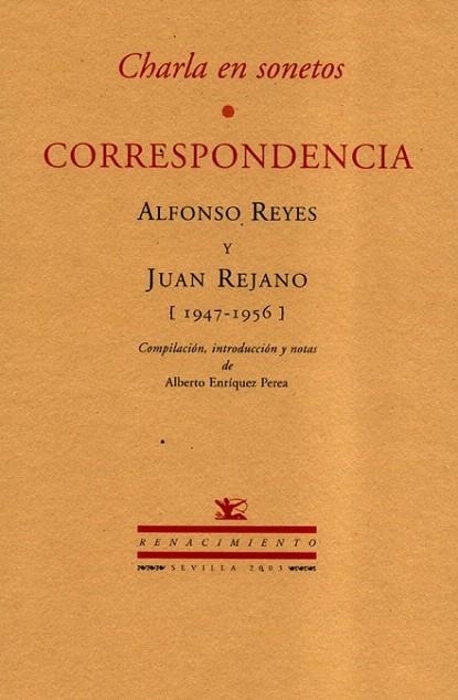 CHARLA EN SONETOS. CORRESPONDENCIA | 9788484721062 | REYES, ALFONSO / REJANO, JUAN | Llibreria La Gralla | Llibreria online de Granollers