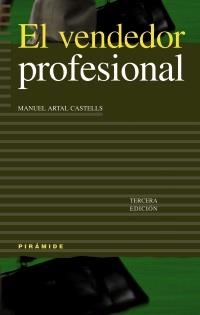 VENDEDOR PROFESIONAL, EL | 9788436817782 | ARTAL CASTELLS, MANUEL | Llibreria La Gralla | Librería online de Granollers