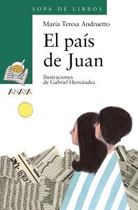 PAIS DE JUAN, EL (SOPA LIBROS VERDE, 94) | 9788466726443 | ANDRUETTO, MARIA TERESA | Llibreria La Gralla | Librería online de Granollers