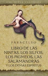 LIBRO DE LAS NINFAS LOS SILFOS LOS PIGMEOS LAS SALAMANDRAS Y | 9788497770439 | PARACELSO | Llibreria La Gralla | Llibreria online de Granollers