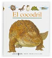 COCODRIL, EL (MON MERAVELLOS, 50) | 9788466106191 | GALLIMARD JEUNESSE, ÉDITIONS | Llibreria La Gralla | Llibreria online de Granollers