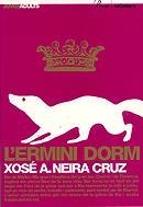 ERMINI DORM, L' (JOVES ADULTS, 8) | 9788424640583 | NEIRA CRUZ, XOSE,A. | Llibreria La Gralla | Librería online de Granollers