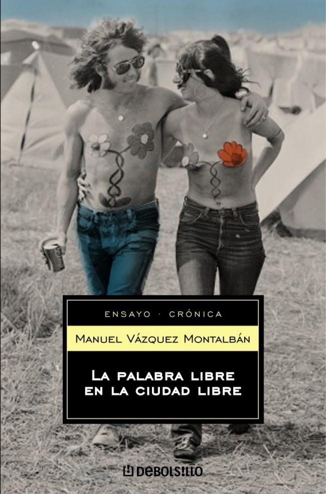 PALABRA LIBRE EN LA CIUDAD LIBRE, LA (DEBOLSILLO ENSAYO 30) | 9788497594684 | VAZQUEZ MONTALBAN, MANUEL | Llibreria La Gralla | Librería online de Granollers