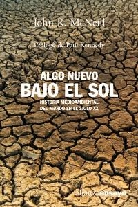 ALGO NUEVO BAJO EL SOL | 9788420641706 | MCNEILL, JOHN R. | Llibreria La Gralla | Llibreria online de Granollers